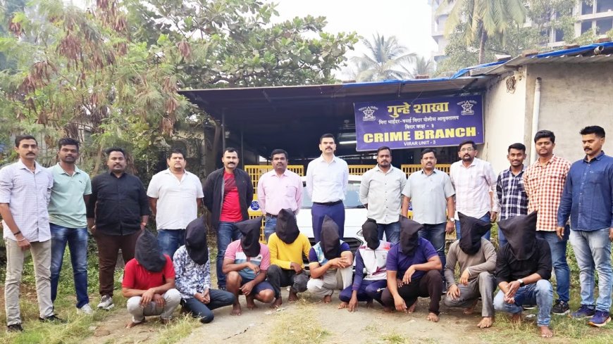मीरा भायंदर : मोबाइल टावर बैटरी चोरी करने वाले गैंग का पर्दाफाश, 9 आरोपी गिरफ्तार