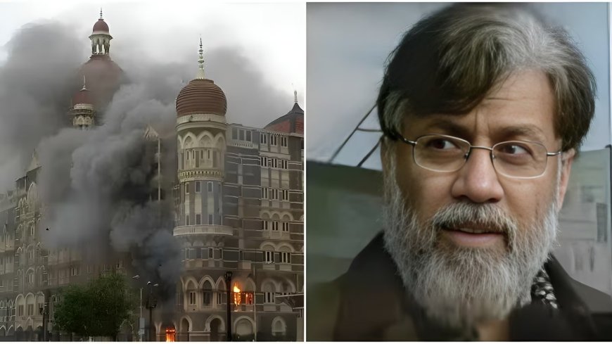 26/11 मुंबई आतंकी हमले का आरोपी तहव्वुर राणा भारत लाया जाएगा, तिहाड़ जेल के हाई-सिक्योरिटी वार्ड में रखे जाने की संभावना
