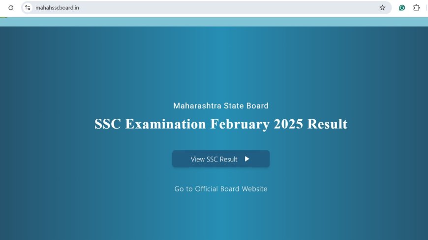 Maharashtra SSC Result 2025 Declared: Konkan Tops with 98.82%, Overall Pass Percentage at 94.10%