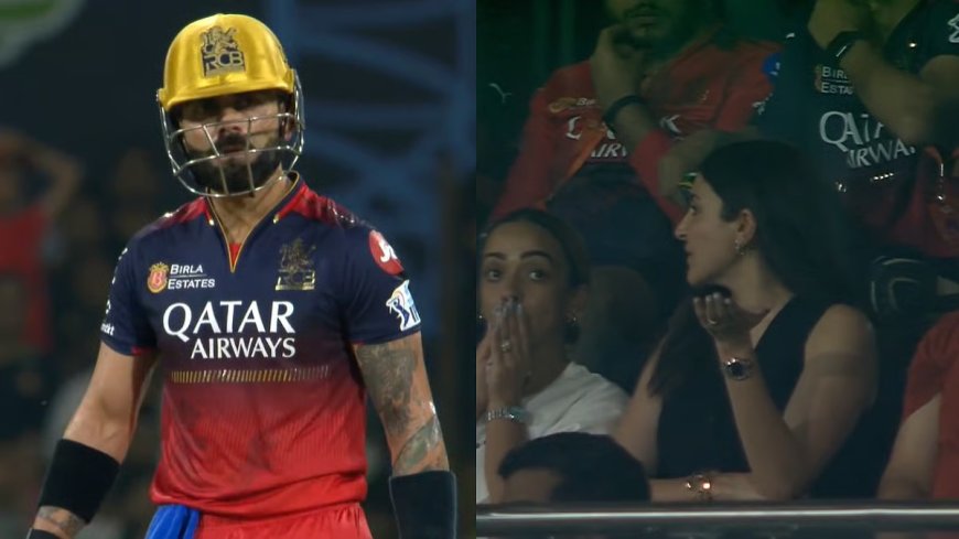 Kohli's Dismissal Shocks Anushka Sharma as RCB Struggles Against LSG in Crucial IPL 2025 Clash
