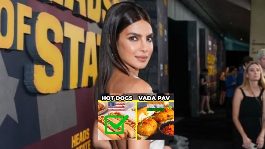 Priyanka Chopra Faces Online Backlash for Choosing Hot Dog Over Vada Pav
